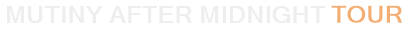 Mutiny After Midnight Tour